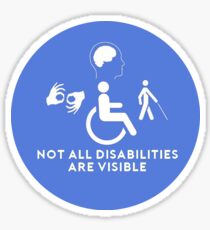 Not all disabilities are visible! Sticker