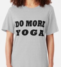 Do More Yoga Slim Fit T-Shirt