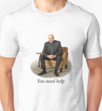You Need Help - Dr. Phil (Redone Mask Edit) Unisex T-Shirt
