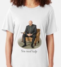 You Need Help - Dr. Phil (Redone Mask Edit) Slim Fit T-Shirt