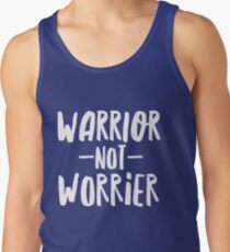 Warrior not Worrier Tank Top