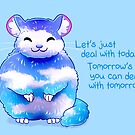 "Let's Just Deal With Today" Blue Sky Chinchilla by thelatestkate