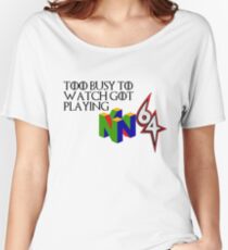 Why I don't watch GOT Women's Relaxed Fit T-Shirt
