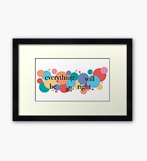 Everything Will Be All Right / Falsettos Dots Framed Print