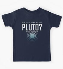 Did You Hear About Pluto? That's Messed Up Psych Kids Tee