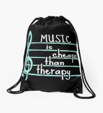 music is cheaper than therapy Drawstring Bag
