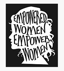 EMPoWERED WOMEN EMpower WOMEN - March 2018 Photographic Print