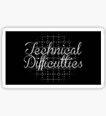 Technical Difficulties Sticker