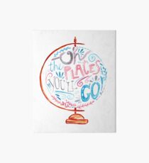 Oh The Places You'll Go - Typography Vintage Globe in Pink Blue Grey Art Board