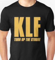 KLF - Turn Up The Strobe Unisex T-Shirt