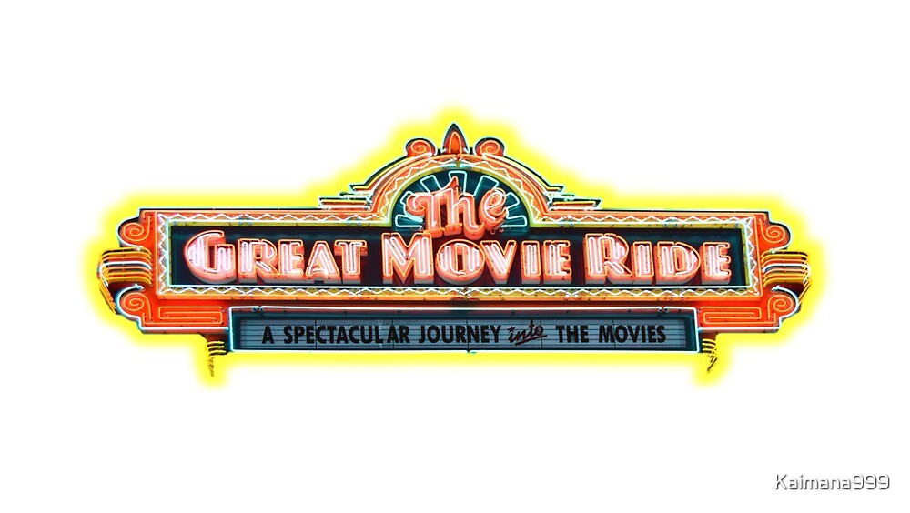 43 Top Pictures The Great Movie Ride Shirt / "Great Movie Ride Sign" by Kaimana999 | Redbubble
