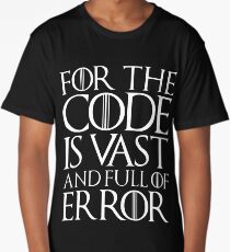 The code is vast and full of error Long T-Shirt
