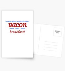 I Haven't Been This Excited About BACON Since Breakfast Postcards