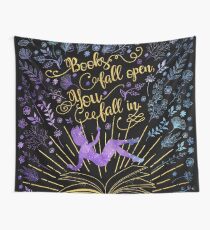 Books Fall Open, You Fall In Wall Tapestry