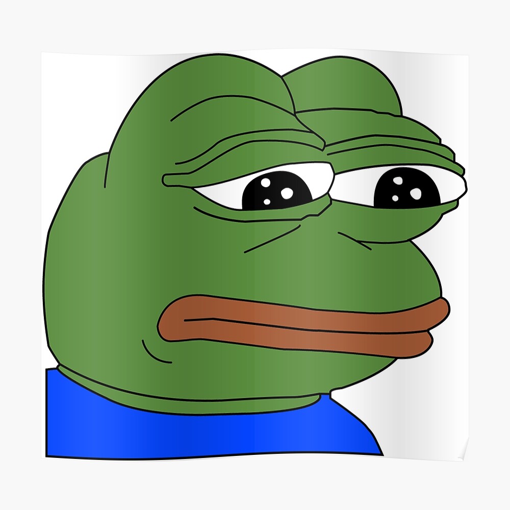 Sad Pepe Poster By Squidwards111 Redbubble