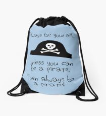 Mochila saco Sé siempre tú mismo, a menos que seas un pirata