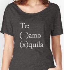 Te amo - Te quila Women's Relaxed Fit T-Shirt