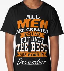 Men the best are born in December Long T-Shirt