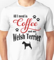Coffee and my Welsh Terrier Unisex T-Shirt
