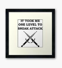 IT TOOK ME ONE LEVEL TO SNEAK ATTACK 5E ROGUE Meme RPG Class Framed Print