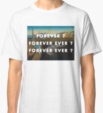 FOREVER EVER / DIAMONDS FROM SIERRA LEONE / KANYE WEST Classic T-Shirt