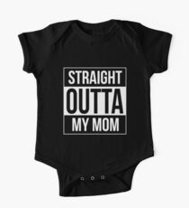 Straight Outta My Mom (Baby Onesie) One Piece - Short Sleeve
