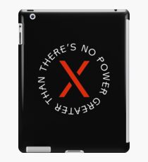 theres no power greater than x iPad Case/Skin