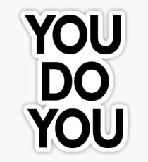 you do you Sticker
