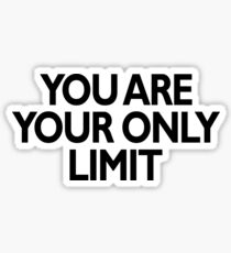 you are your only limit Sticker