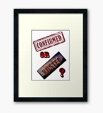 Confirmed or Busted Mythbusters Framed Print
