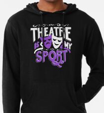 Theater ist mein Sport lustig Leichter Hoodie