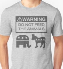 WARNING - Don't Feed The Animals Unisex T-Shirt