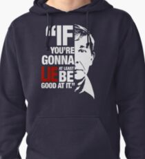 try to be good when you lie Pullover Hoodie