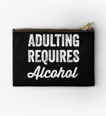 Erwachsensein erfordert Alkohol Täschchen