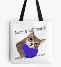 Never dull Tote Bag