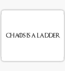 Chaos is a ladder Sticker