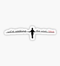 Walking the wire Sticker
