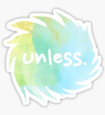 Unless. Sticker