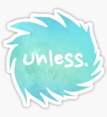Unless. Sticker