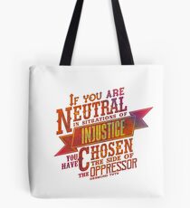 Bolsa de tela "Si eres neutral en situaciones de injusticia ..." | Otoñal