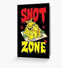 Snot Zone! Greeting Card