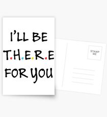 I'll be there for you (Black/Colour) Postcards