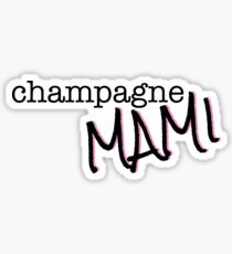 Champagne Mami Sticker