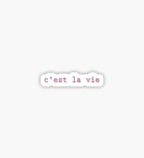 C'est la vie Sticker
