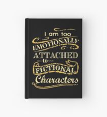 Cuaderno de tapa dura Estoy demasiado apegado emocionalmente a los personajes de ficción
