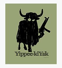 Yippee-kiYak Photographic Print