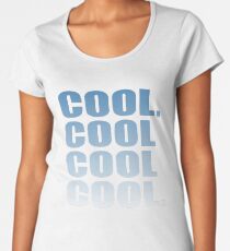 Community - Cool. Cool Cool Cool. Women's Premium T-Shirt