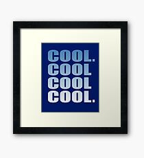 Community - Cool. Cool Cool Cool. Framed Print