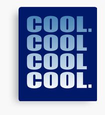 Community - Cool. Cool Cool Cool. Canvas Print