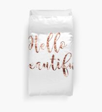 Hello beautiful rose gold Duvet Cover